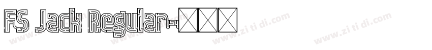FS Jack Regular字体转换 FS Jack Regular字体转换